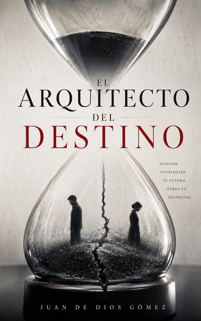 El Arquitecto del Destino — Juan de Dios Gómez