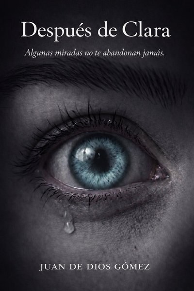 Después de Clara — Juan de Dios Gómez